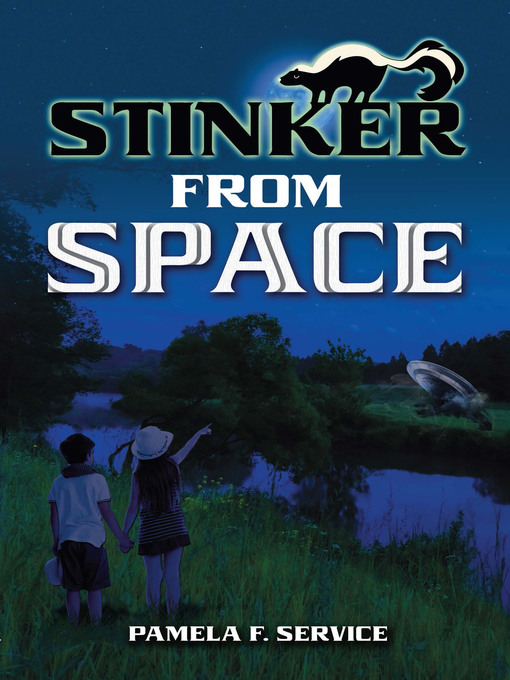 Title details for Stinker from Space by Pamela F. Service - Available